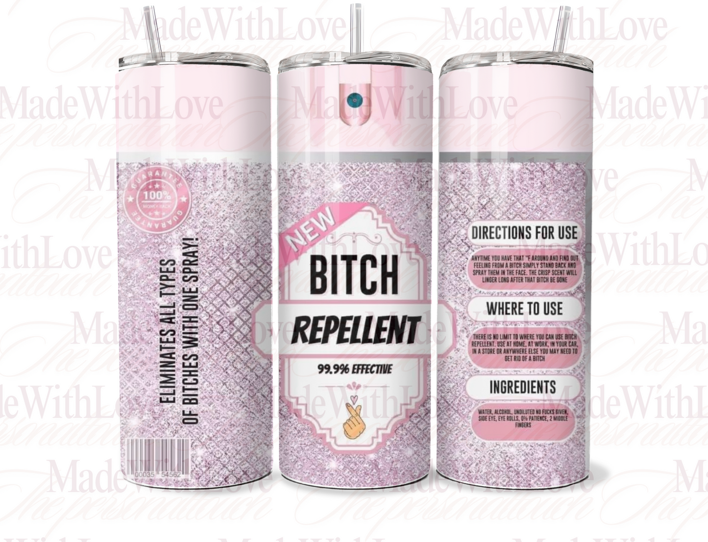 B*tch repellent Tumbler