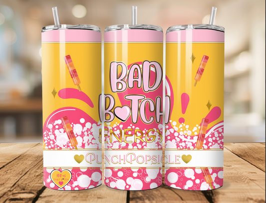 Bad b*tch energy 20oz tumbler