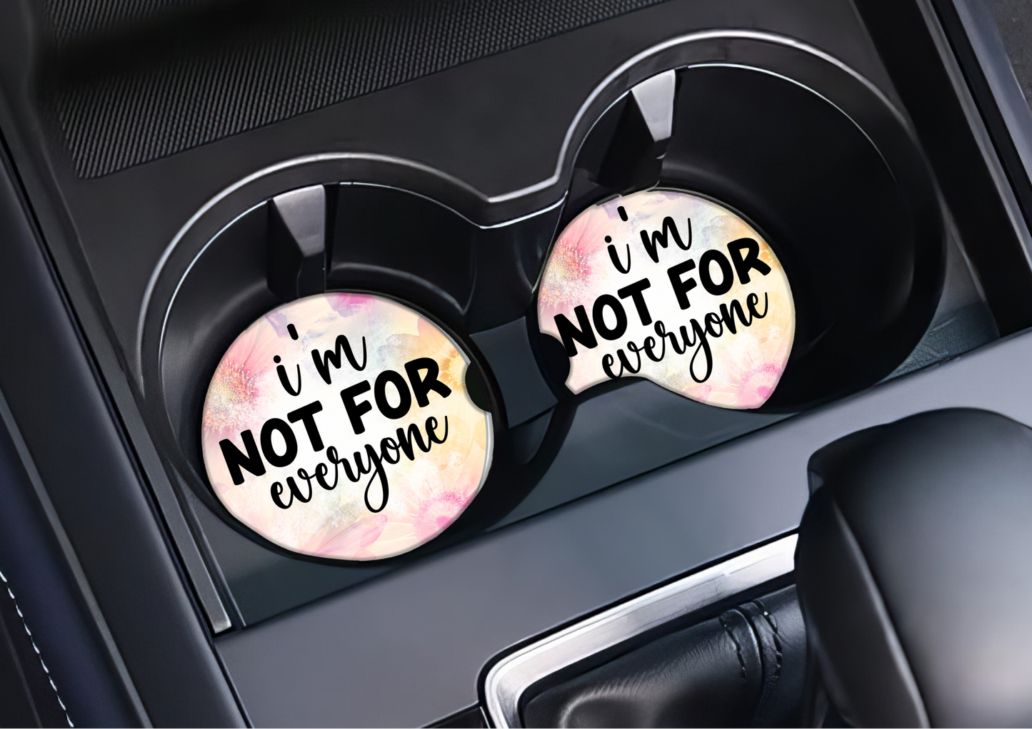 I’m not for everyone car coasters