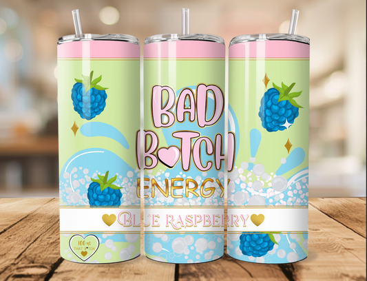 Bad b*tch energy 20oz tumbler